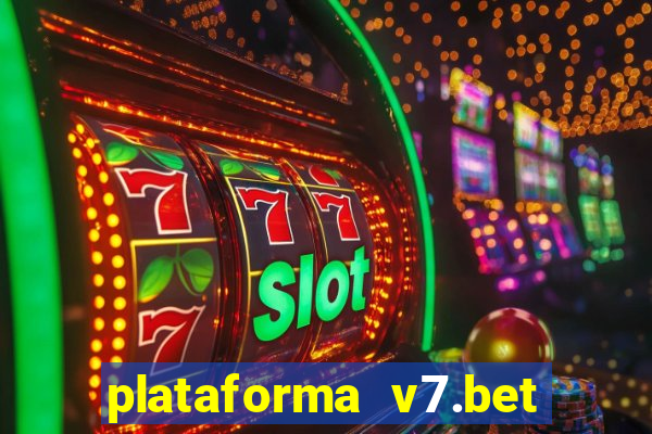 plataforma v7.bet paga mesmo